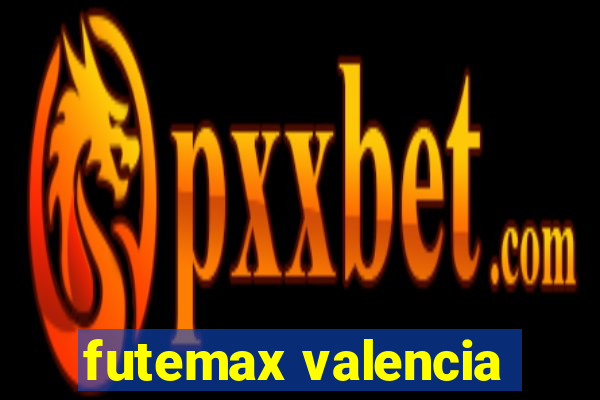 futemax valencia